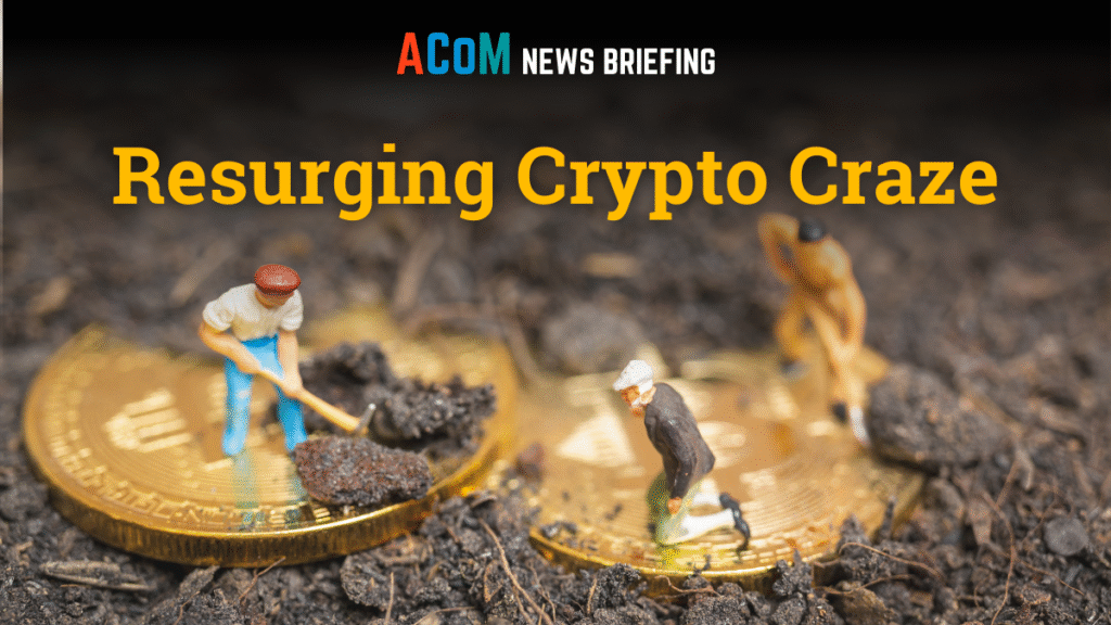 Resurging Crypto Craze